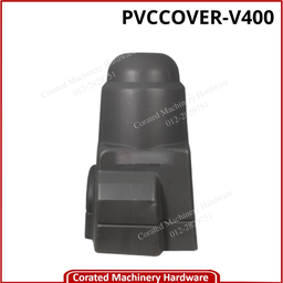 [PVCCOVER-V400] PVC COVER PUMP FOR MODEL:V400 / V200 / V260 / V460